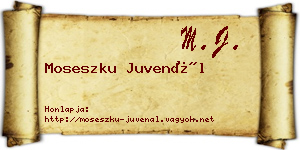 Moseszku Juvenál névjegykártya